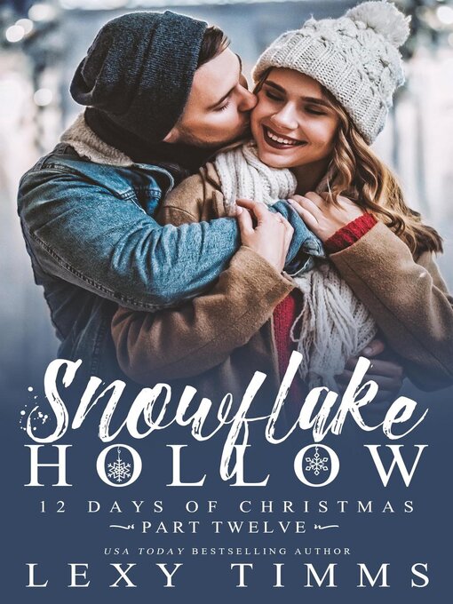 Title details for Snowflake Hollow--Part 12 by Lexy Timms - Available